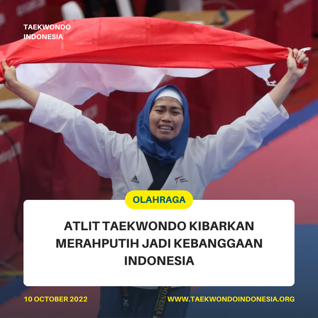 ATLIT TAEKWONDO KIBARKAN MERAH PUTIH JADI KEBANGGAAN INDONESIA  Taekwondo Indonesia Dojang sdkanisiussengkan